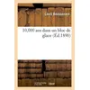 Image de 10,000 ans dans un bloc de glace (Éd.1890) ed.1890 - Louis Boussenard - Hachette Bnf - broché - Livre