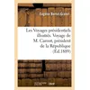 Image de Les Voyages présidentiels illustrés. Voyage de M. Carnot, président de la République (Éd.1889) - Eugène Bertol-Graivil - Hachette Bnf - broché - Livre