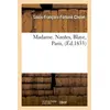 Image de Madame. Nantes, Blaye, Paris, (Éd.1833) ed.1833 - Cholet Louis-Francois-Fortune - Hachette Bnf - broché - Livre