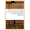 Image de Nouveau recueil de noëls, avec des cantiques spirituels en forme d'homélies, (Éd.1725) - Simon-Joseph Pellegrin - Hachette Bnf - broché - Livre