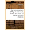 Image de Sept péchés capitaux. L'Orgueil. L'Envie. La Colère. La Luxure. La Paresse. L'Avarice (Éd.1852) - Eugène Sue - Hachette Bnf - broché - Livre