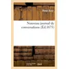 Image de Nouveau journal de conversations, où les plus belles matières du temps sont agitées De part & d'autre - René Bary - Hachette Bnf - broché - Livre