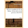 Image de Oeuvres complètes de H. de Balzac. Tome 1. Scène de la vie de province - Honoré de Balzac - Hachette Bnf - broché - Livre