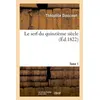 Image de Le serf du quinzième siècle. Tome 1 - Théophile Dinocourt - Hachette Bnf - broché - Livre