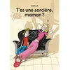 Image de T'es une sorcière, maman ? - Anne Duguël - Ldp Jeunesse - Poche - Roman junior dès 9 ans