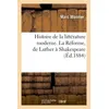 Image de Histoire de la littérature moderne. La Réforme, de Luther à Shakespeare - Marc Monnier - Hachette Bnf - broché - Livre