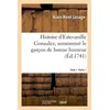 Image de Histoire d'Estevanille Gonzalez, surnommé le garçon de bonne humeur. Tome 1,Partie 1 - Alain-René Lesage - Hachette Bnf - broché - Livre