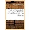 Image de Nadir, ou Thamas-Kouli-Kan, tragédie. Théâtre de la Nation, le 31 aout 1780 - Pierre-Ulric Dubuisson - Hachette Bnf - broché - Livre