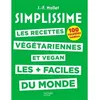 Image de SIMPLISSIME - Recettes végétariennes et vegan Les recettes végétariennes et vegan les plus faciles du monde - Jean-François Mallet - Hachette Pratique - broché - Guide