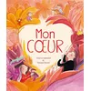 Image de Mon coeur - Orianne Lallemand - Gautier-Languereau - cartonné - Album jeunesse dès 3 ans