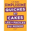 Image de SIMPLISSIME Quiches et Cakes les plus faciles du monde - MALLET-J - Hachette Pratique - broché - Guide