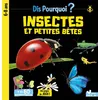 Image de Dis pourquoi Insectes et petites bêtes 6-8 ans - Eric Mathivet - Deux Coqs D'or - cartonné - Document jeunesse