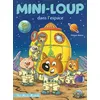 Image de Mini-Loup dans l'espace - NED - Philippe Matter - Hachette Enfants - cartonné - Album jeunesse dès 3 ans