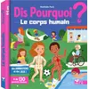 Image de Dis pourquoi le corps humain - livre avec animations - Mathilde Paris - Deux Coqs D'or - cartonné - Document jeunesse
