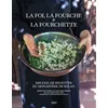 Image de La Foi, la Fourche et la Fourchette Recueil de recettes du monastère de Solan - Perrine Bulgheroni - Hachette Pratique - relié - Beau livre