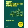 Image de Hot regressive cuisine + de 100 recettes par Paul Delrez - Paul Delrez - Hachette Pratique - relié - Beau livre relié