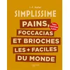 Image de Pains, foccacias et brioches les + faciles du monde Sans machine à pain - Jean-François Mallet - Hachette Pratique - relié - Guide