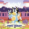 Image de Bluey - Papa-Robot Album RC Bluey - BBC Studios Ladybird Books Ltd - Hachette Jeunesse - cartonné - Album jeunesse cartonné