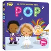 Image de La petite histoire de la pop - Lindsey Sagar - Deux Coqs D'or - cartonné - Comptine, chant