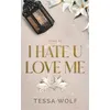 Image de I hate u love me 3 - Tessa Wolf - Hlab Eds - Poche - Roman Poche