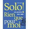 Image de Solo 100 recettes rien que pour moi - Sylvia Gabet - Hachette Pratique - relié - Beau livre