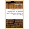 Image de L'Idéal de justice et de bonheur et la vie primitive des peuples du Nord Dans la littérature grecque et latine. Traduit de l'allemand - Alexander Riese - Hachette Bnf - broché - Livre