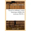 Image de Travail et célébrité, contes historiques dédiés à la jeunesse - Eugénie Foa - Hachette Bnf - broché - Livre