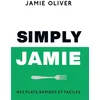 Image de Simply Jamie Des plats rapides et faciles - Jamie Oliver - Hachette Pratique - relié - Beau livre