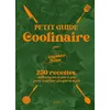 Image de Petit guide coolinaire par Captain Jules 250 recettes techniques et pas-à-pas pour cuisiner simple et stylé - Captain Jules - Hachette Pratique - relié - Beau livre