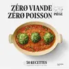 Image de Zéro viande zéro poisson Plus de 50 recettes veggie et gourmandes qui ont fait leurs preuves - Jean-François Piège - Hachette Pratique - broché - Guide