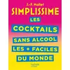 Image de SIMPLISSIME Cocktails et boissons sans alcool - Jean-François Mallet - Hachette Pratique - cartonné - Guide