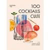 Image de 100 cocktails culte - Liquid Liquid - Hachette Pratique - relié - Guide
