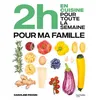 Image de 2h en cuisine pour toute la semaine pour ma famille - Caroline Pessin - Hachette Pratique - cartonné - Guide