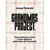Image de Grandmas project Transmettre en cuisine le plus délicieux patrimoine de l'humanité - Jonas Parienté - Hachette Pratique - relié - Beau livre relié