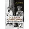 Image de En quête de l'Orient perdu Entretiens avec Jean-Louis Schlegel - Olivier Roy - Seuil - broché - Essai