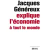 Image de Jacques Généreux explique l'économie à tout le monde - Jacques Généreux - Seuil - broché - Etude