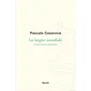 Image de La Langue mondiale Traduction et domination - Pascale Casanova - Seuil - broché - Essai broché