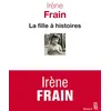 Image de La Fille à histoires - Irène Frain - Seuil - broché - Roman