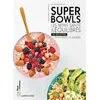 Image de Superbowls les repas santé & équilibrés 50 recettes pour toute la journée - Quitterie Pasquesoone - Larousse - broché - Guide