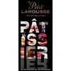 Image de Le Petit Larousse Pâtissier Edition collector - Collectif - Larousse - cartonné - Beau livre cartonné