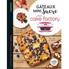 Image de Gâteaux mini sucre avec Cake Factory - Juliette Lalbaltry - Dessain Et Tolra - broché - Guide