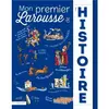 Image de Mon premier Larousse de l'Histoire - Anne-Marie Lelorrain - Larousse - cartonné - Document jeunesse