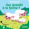 Image de Qui grandit à la ferme ? - Sonia Baretti - Larousse - cartonné - Album éveil dès la naissance