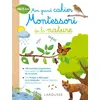 Image de Mon grand cahier Montessori de la nature - Collectif - Larousse - broché - Scolaire / Universitaire broché