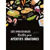 Image de Les inratables : recettes pour apéritifs dînatoires - Noémie Strouk - Larousse - cartonné - Guide