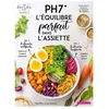 Image de PH7, l'équilibre parfait dans l'assiette - Claudia Zémor - Larousse - broché - Guide broché