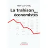 Image de La trahison des économistes - Jean-Luc Gréau - Gallimard - broché - Essai