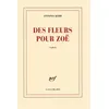 Image de Des fleurs pour Zoë - Antonia Kerr - Gallimard - broché - Roman