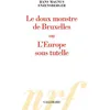 Image de Le doux monstre de Bruxelles ou L'Europe sous tutelle - Hans Magnus Enzensberger - Gallimard - broché - Essai