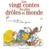 Image de Les vingt contes les plus drôles du monde - Judy Sierra - Gallimard jeunesse - cartonné - Album jeunesse dès 3 ans